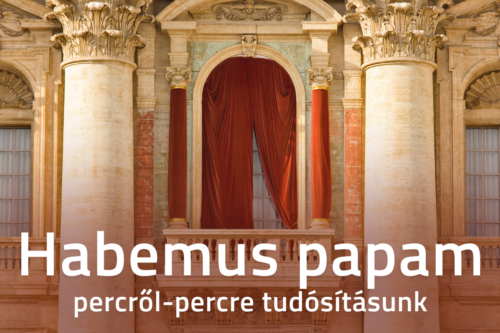 Habemus papam - percről-percre tudósításunk